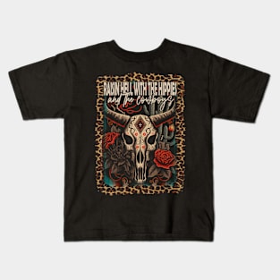 Raisin Hell With The Hippies And The Cowboys Flowers Quotes Skull Kids T-Shirt